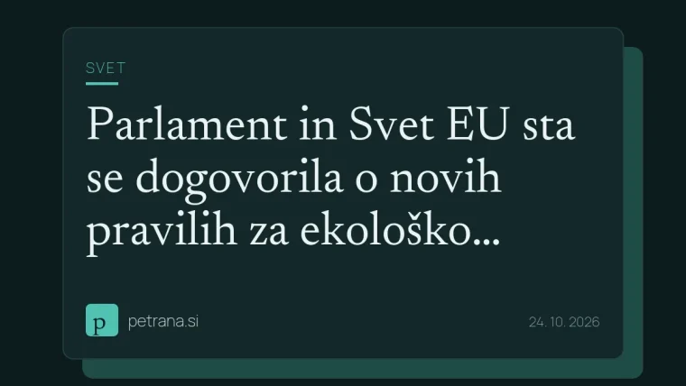 Parlament in Svet EU sta se dogovorila o novih pravilih za ekološko pridelavo