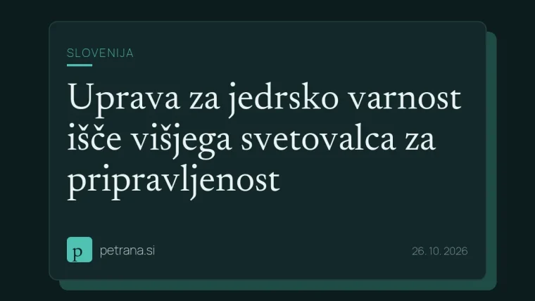 Uprava za jedrsko varnost išče višjega svetovalca za pripravljenost