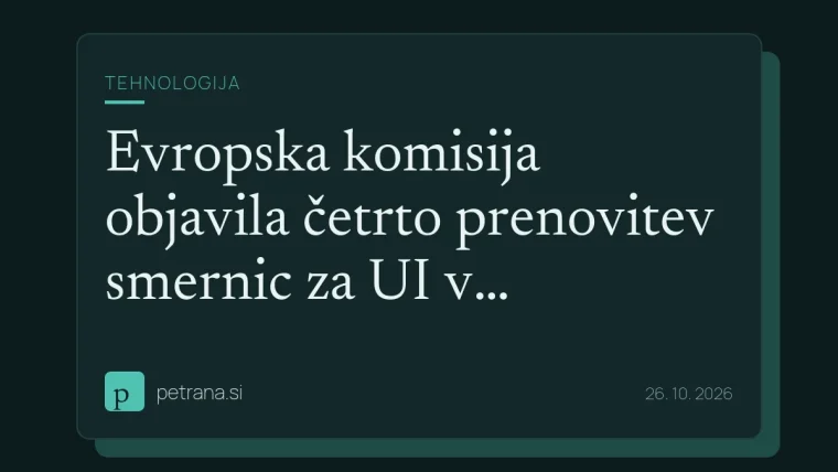 Evropska komisija objavila četrto prenovitev smernic za UI v raziskavah