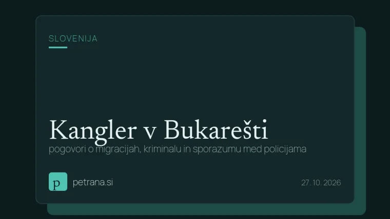 Kangler v Bukarešti: pogovori o migracijah, kriminalu in sporazumu med policijama