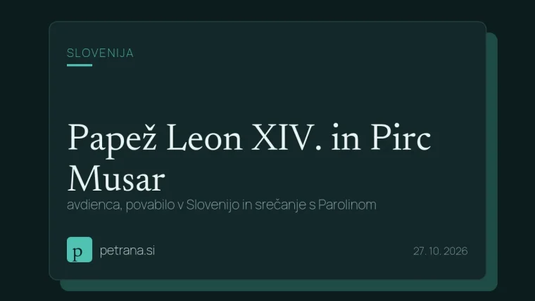 Papež Leon XIV. in Pirc Musar: avdienca, povabilo v Slovenijo in srečanje s Parolinom