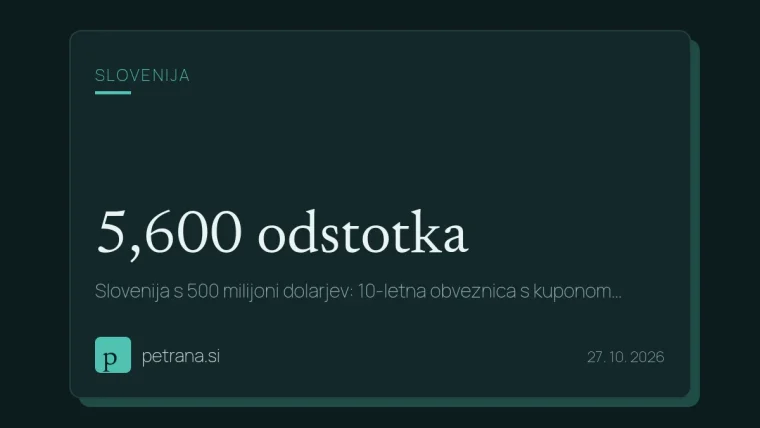 Slovenija s 500 milijoni dolarjev: 10-letna obveznica s kuponom 5,600 odstotka