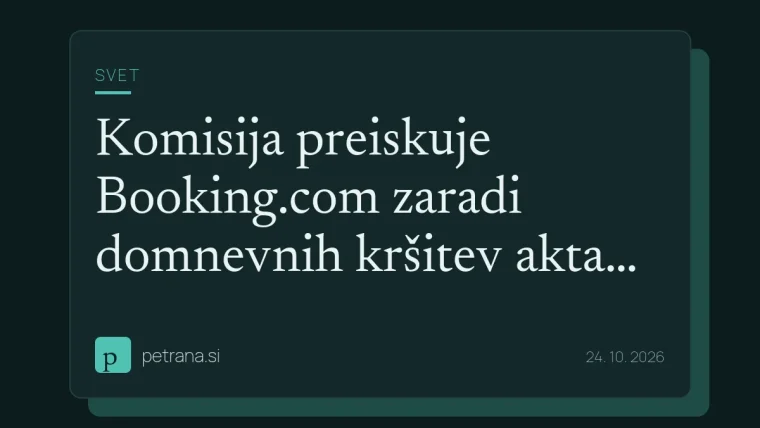Komisija preiskuje Booking.com zaradi domnevnih kršitev akta o digitalnih storitvah