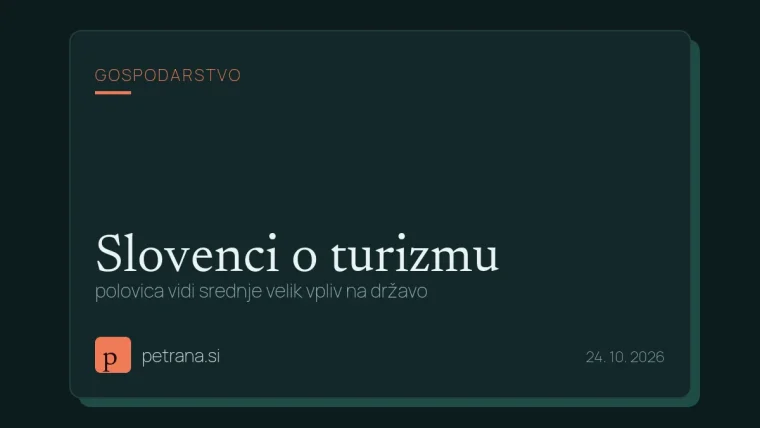 Slovenci o turizmu: polovica vidi srednje velik vpliv na državo